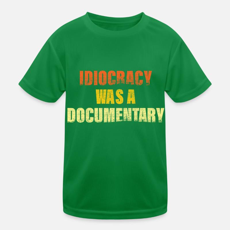 Idiocracy was a Documentary gift for dad Kinder Funktions-T-Shirt