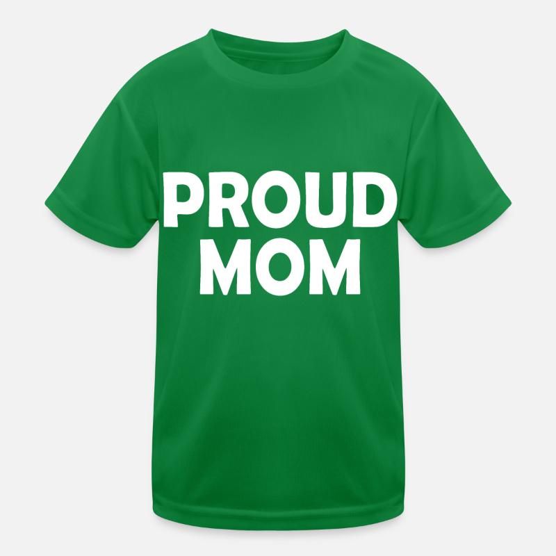Proud mom Kids Functional T-Shirt