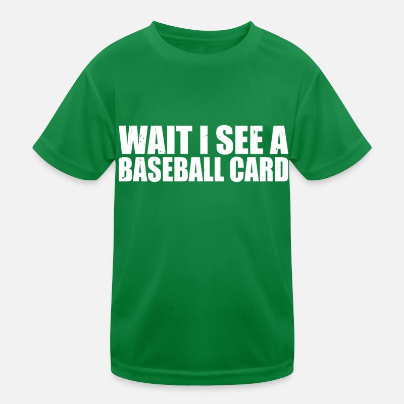 Collector Cool Trader Funny Wait I See A Baseball Kinder Funktions-T-Shirt