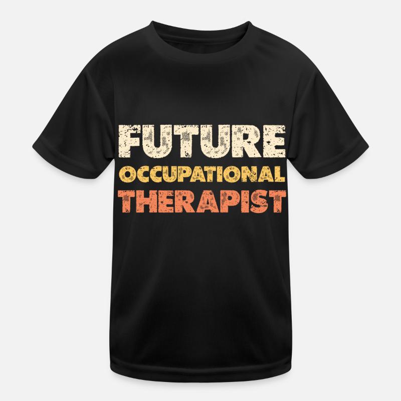 Future occupational therapist OT Therapy Lovers Kids Functional T-Shirt