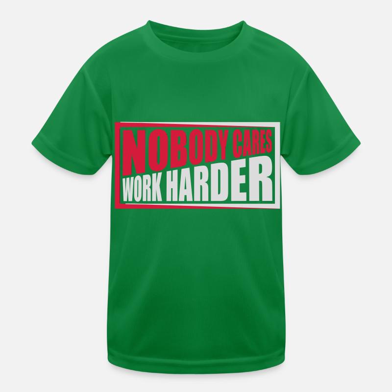 nobody cares work harder Kids Functional T-Shirt