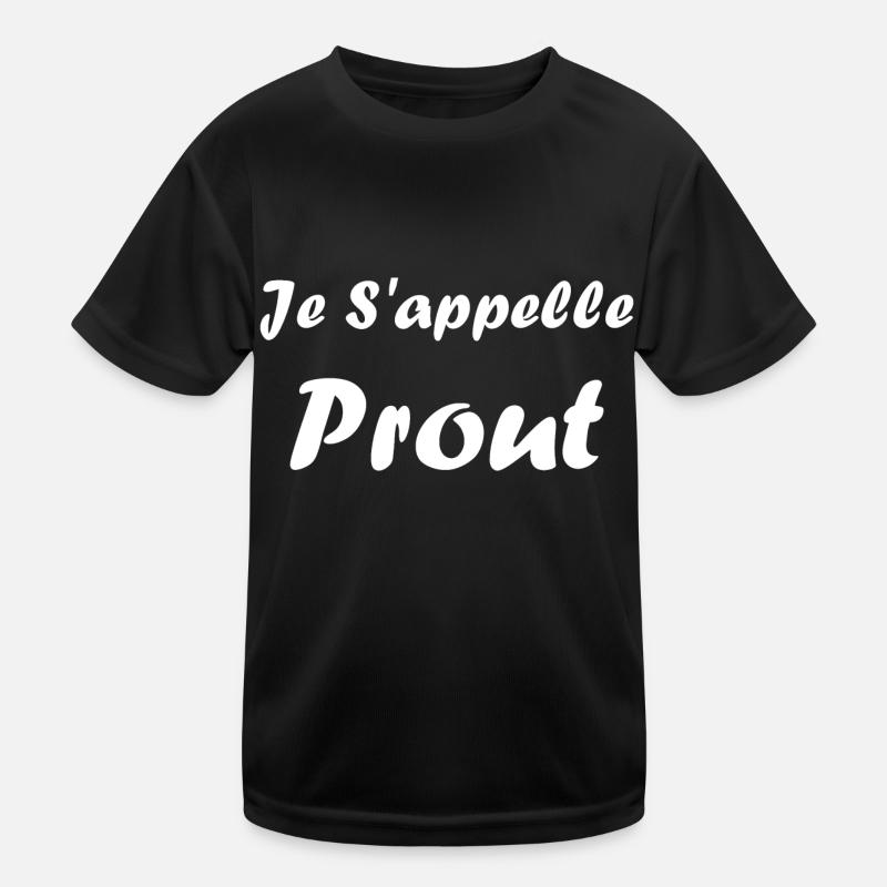 Je s'appelle prout T-shirt sport Enfant
