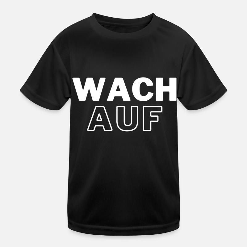 Wach auf Kinder Funktions-T-Shirt
