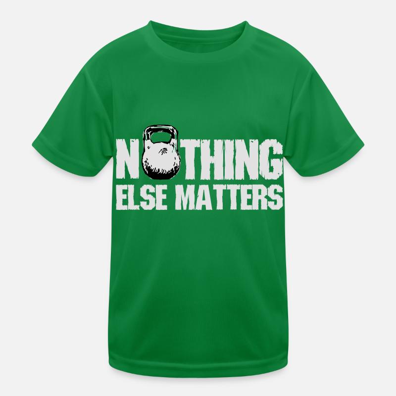 Nothing Else Matters Kinder Funktions-T-Shirt