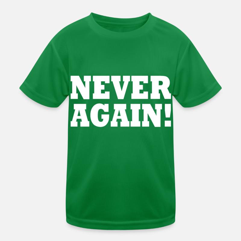 Never again Kids Functional T-Shirt