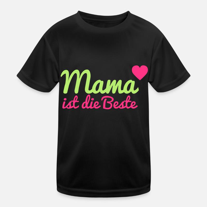 Mama ist die Beste Kinder Funktions-T-Shirt