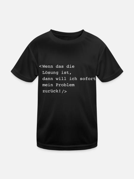 Wenn das die Lösung ist - Kinder Funktions-T-Shirt - Schwarz - Vorne