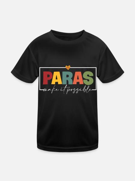 Paras Make It Possible Teacher Paraprofessional - Kinder Funktions-T-Shirt - Schwarz - Vorne
