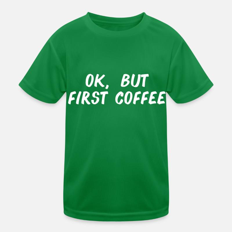 ok first coffee coffee saying font breakfast Kids Functional T-Shirt