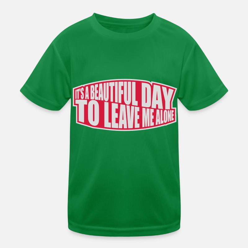 leave me alone day Kinder Funktions-T-Shirt