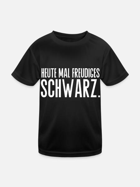 freudiges Schwarz Spruch Kleidung - Kinder Funktions-T-Shirt - Schwarz - Vorne