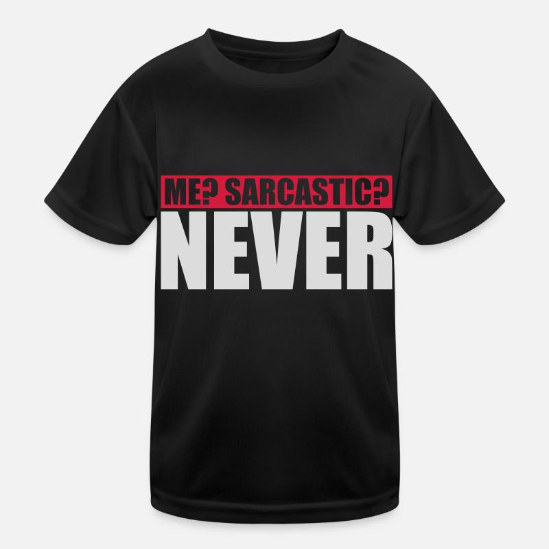 me sarcastic never quote Kids Functional T-Shirt