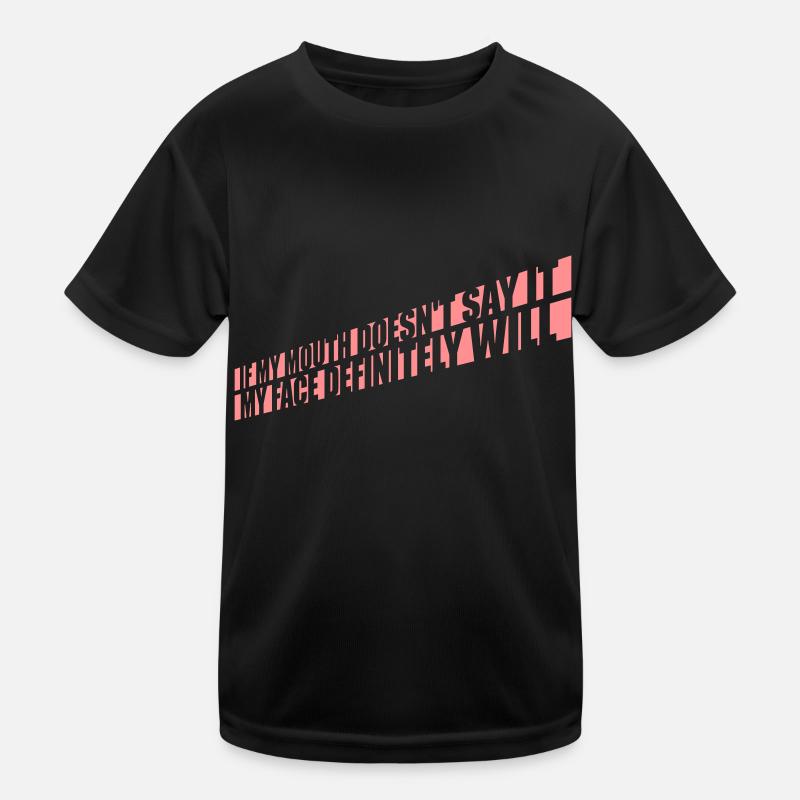 my face definitely will Kinder Funktions-T-Shirt