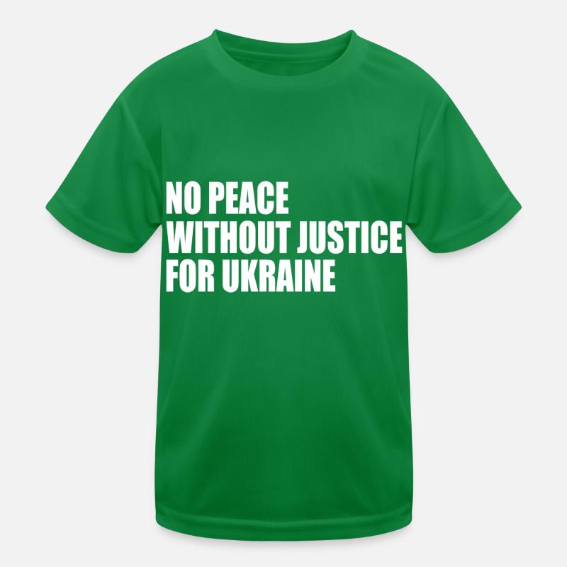 No peace without justice for ukraine Kinder Funktions-T-Shirt