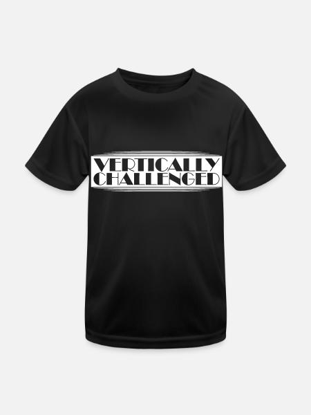 Vertically Challenged Funny Short People Joke Men - Kids Functional T-Shirt - black - Front