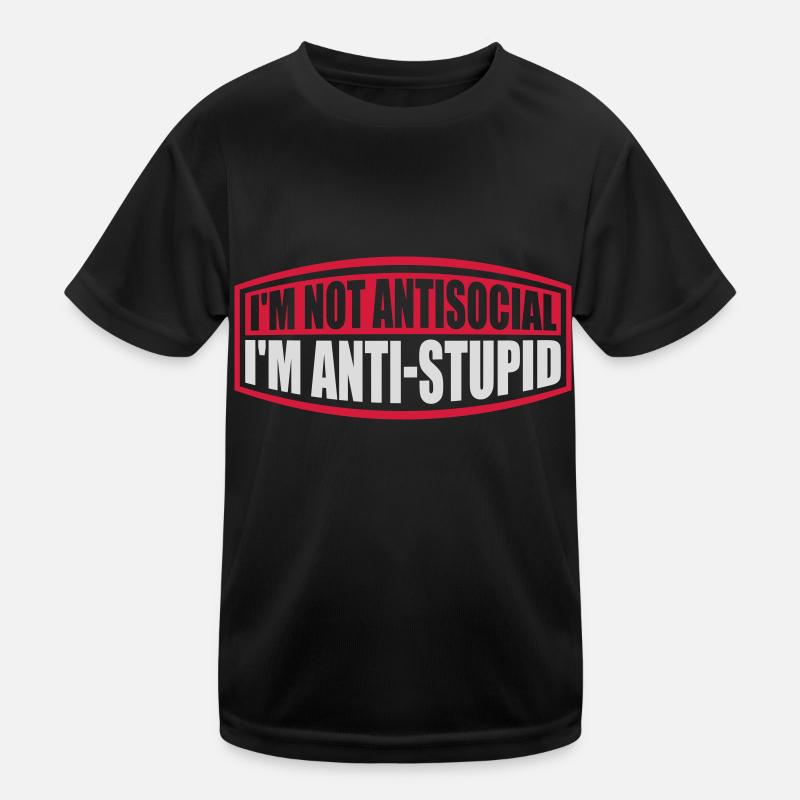 not antisocial anti stupid Kinder Funktions-T-Shirt