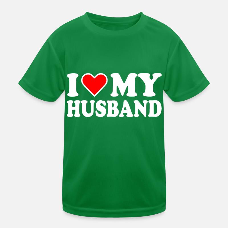 I love my husband Kinder Funktions-T-Shirt
