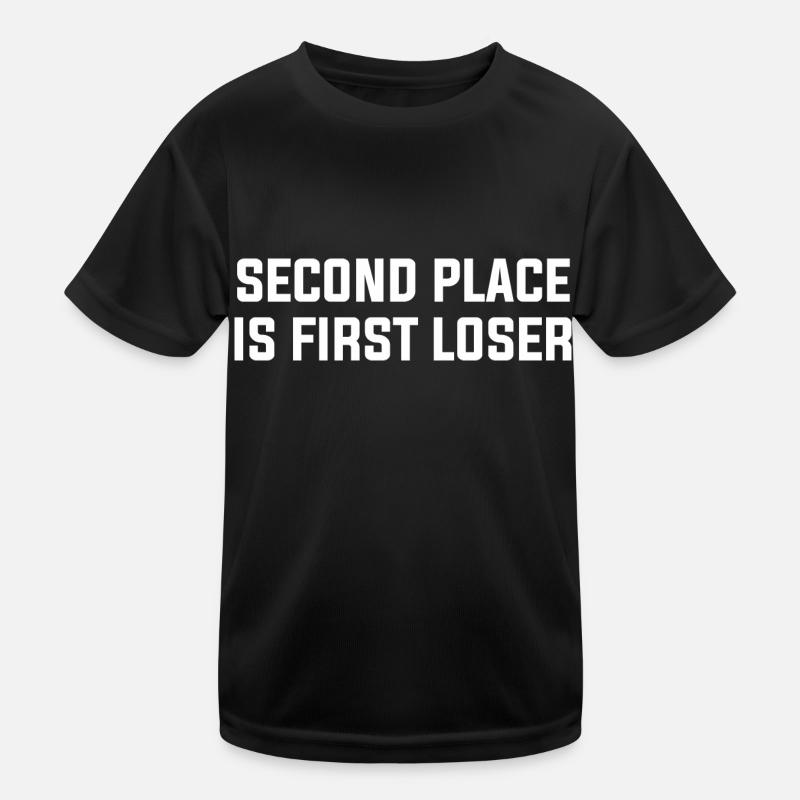 SECOND PLACE IS FIRST LOSER Kids Functional T-Shirt