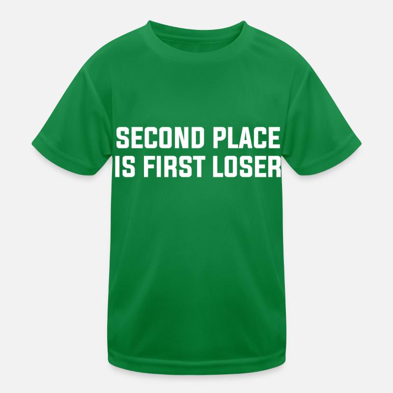 SECOND PLACE IS FIRST LOSER Kids Functional T-Shirt