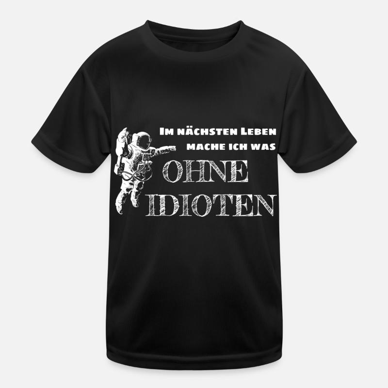 Im nächsten Leben ohne Idioten Kinder Funktions-T-Shirt