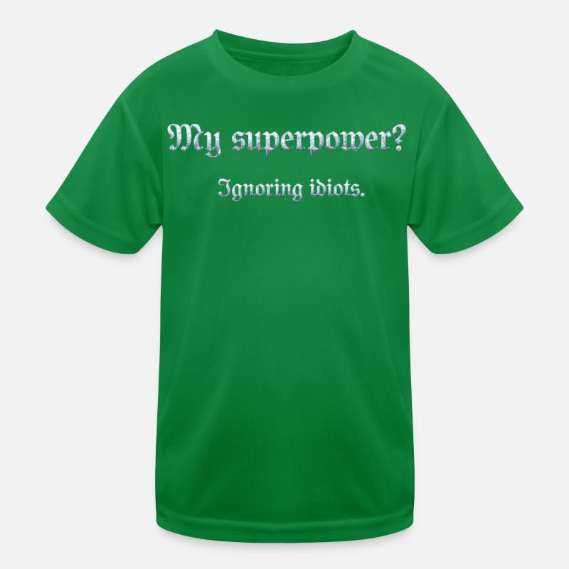 Humorous superpower sentence with wit Kids Functional T-Shirt