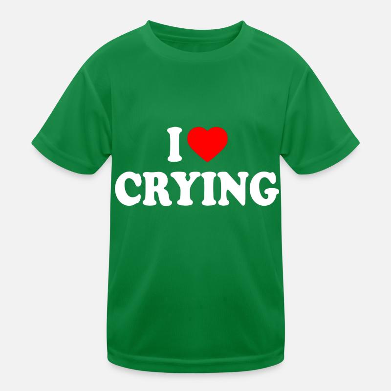 i love crying Kids Functional T-Shirt