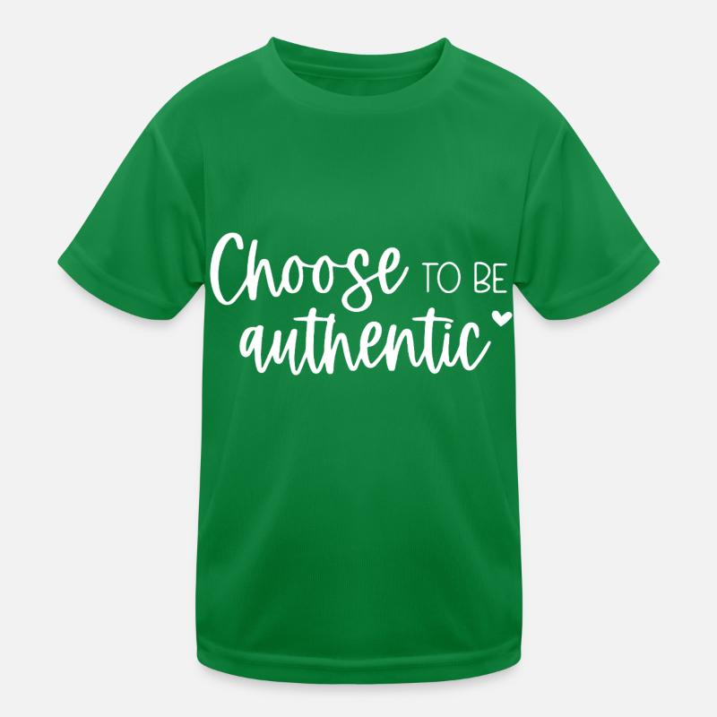 Entscheiden Sie sich dafür, authentisch zu sein Inspirierende Botschaft Kinder Funktions-T-Shirt