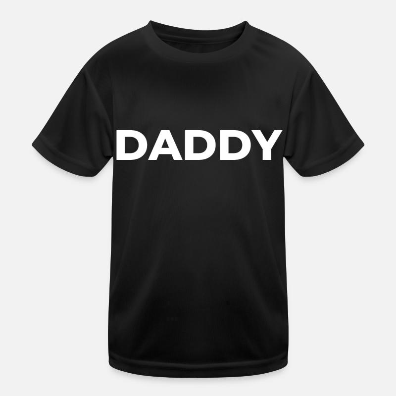 Daddy Dad Dad Dad Dad Favorite person Kids Functional T-Shirt