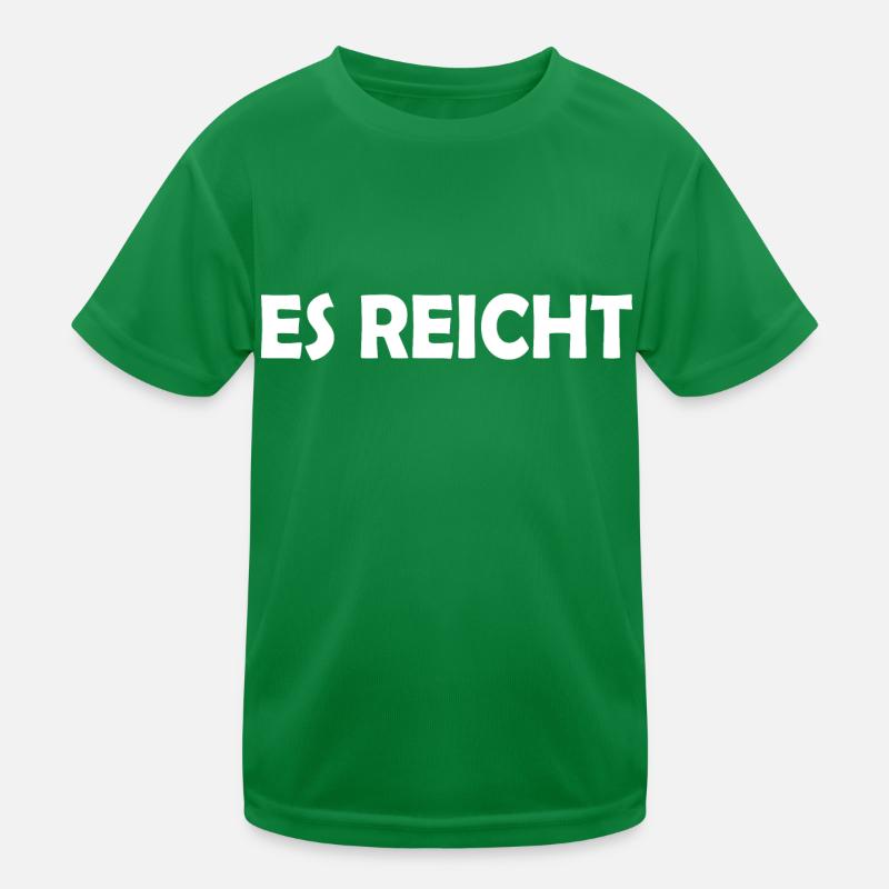 Es reicht Kinder Funktions-T-Shirt