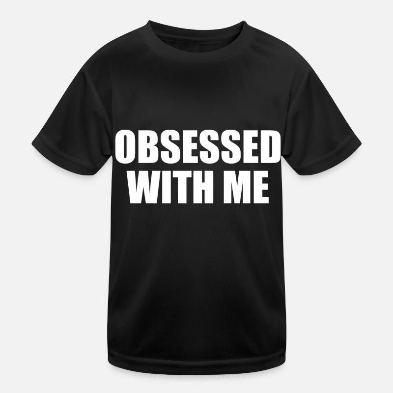 obsessed with me Kids Functional T-Shirt