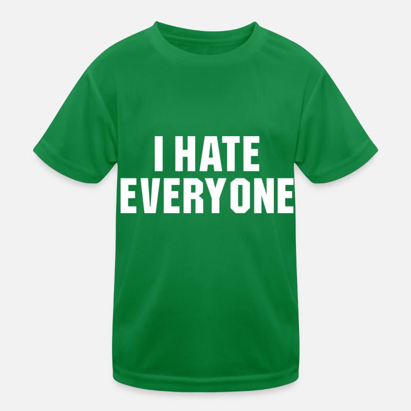 I hate everyone Social Introvert Geschenk Kinder Funktions-T-Shirt