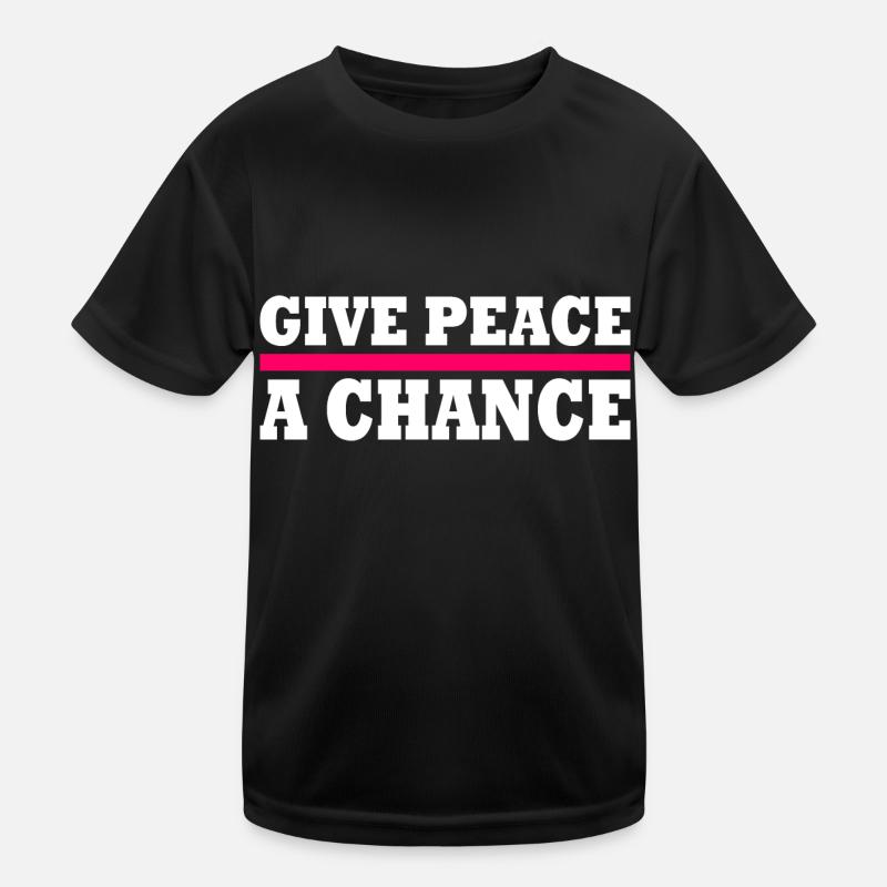 Give peace a chance Kinder Funktions-T-Shirt