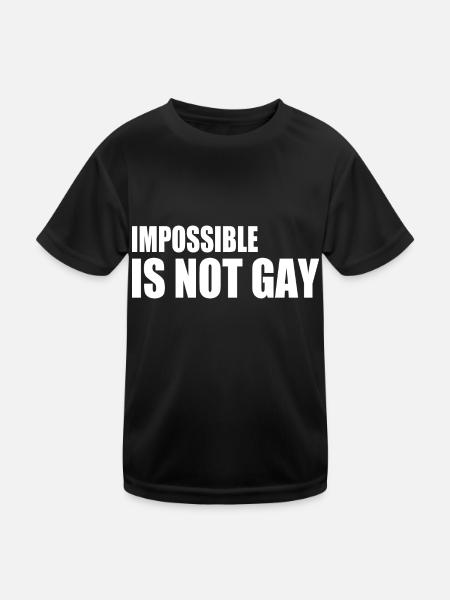 impossible is not gay - Kids Functional T-Shirt - black - Front