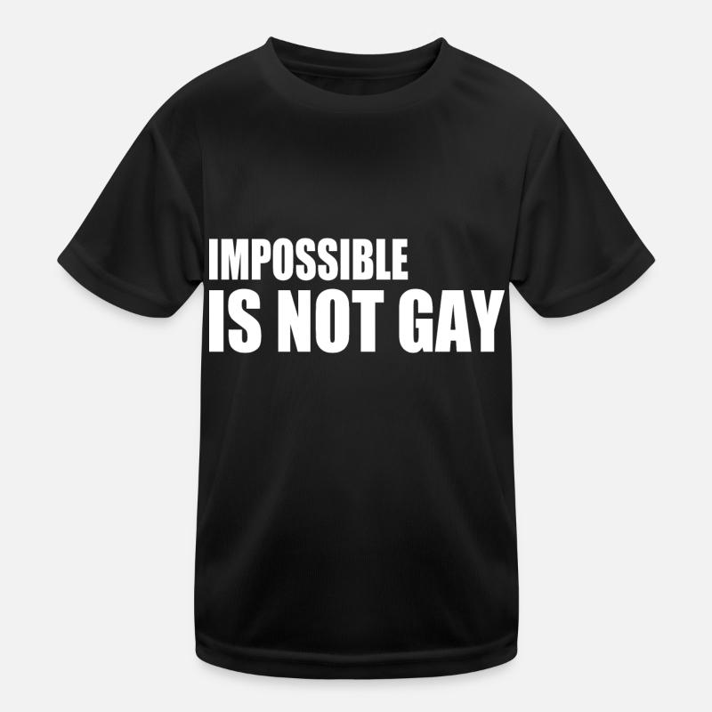 impossible is not gay Kinder Funktions-T-Shirt