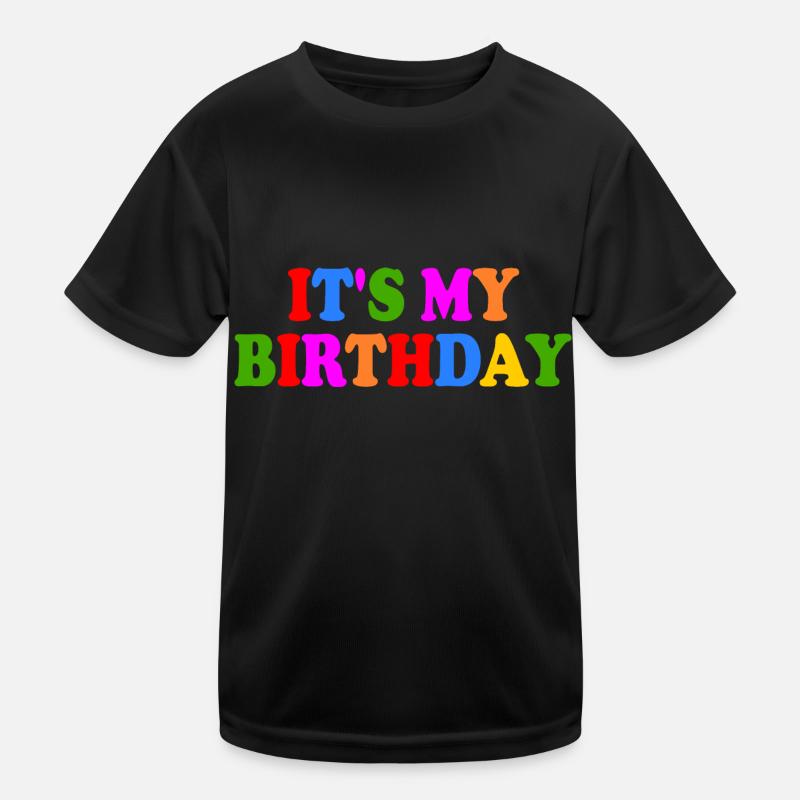 Its my birthday Kinder Funktions-T-Shirt