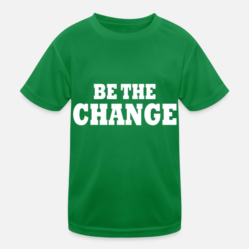 be the change Kids Functional T-Shirt