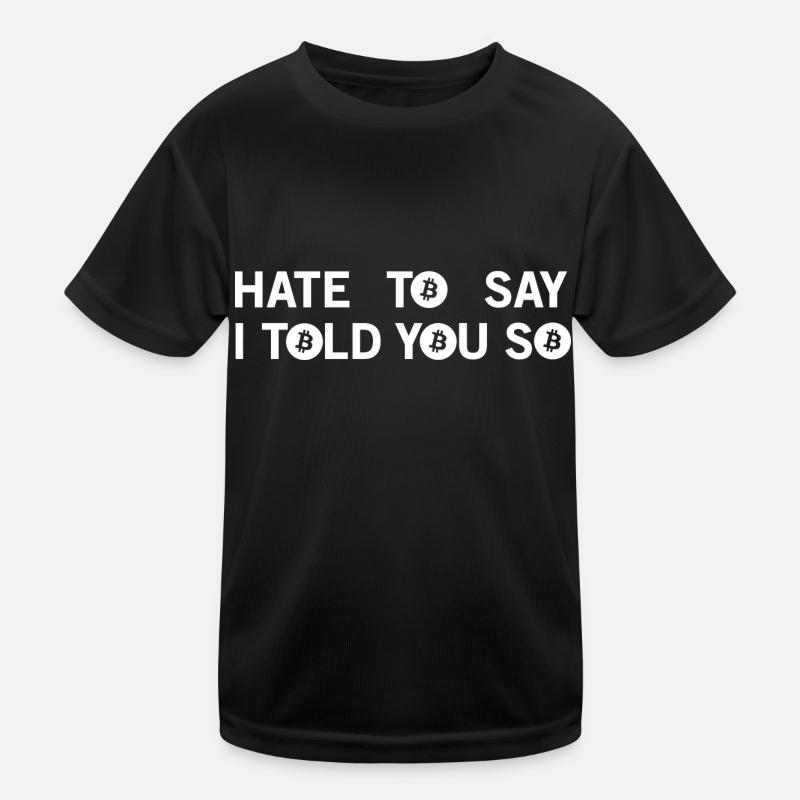 je déteste dire que je vous l’ai dit - bitcoin love T-shirt sport Enfant
