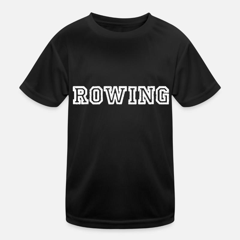 Rowing Slogan - Rowing - Rower - Rower Kids Functional T-Shirt