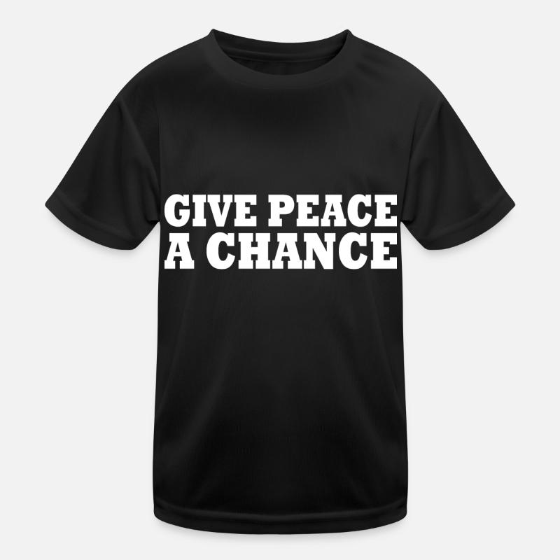 Give peace a chance Kinder Funktions-T-Shirt