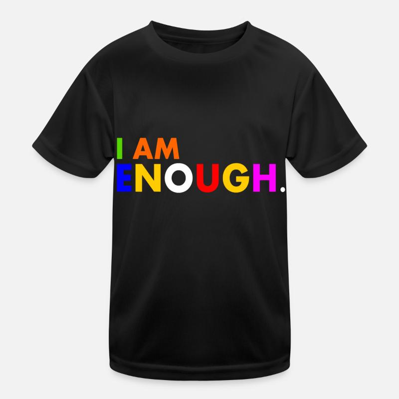I am enough Kids Functional T-Shirt
