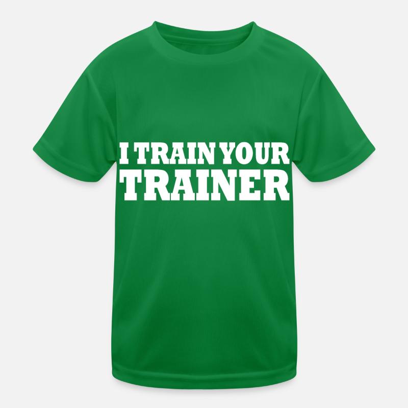 I train your trainer Kids Functional T-Shirt