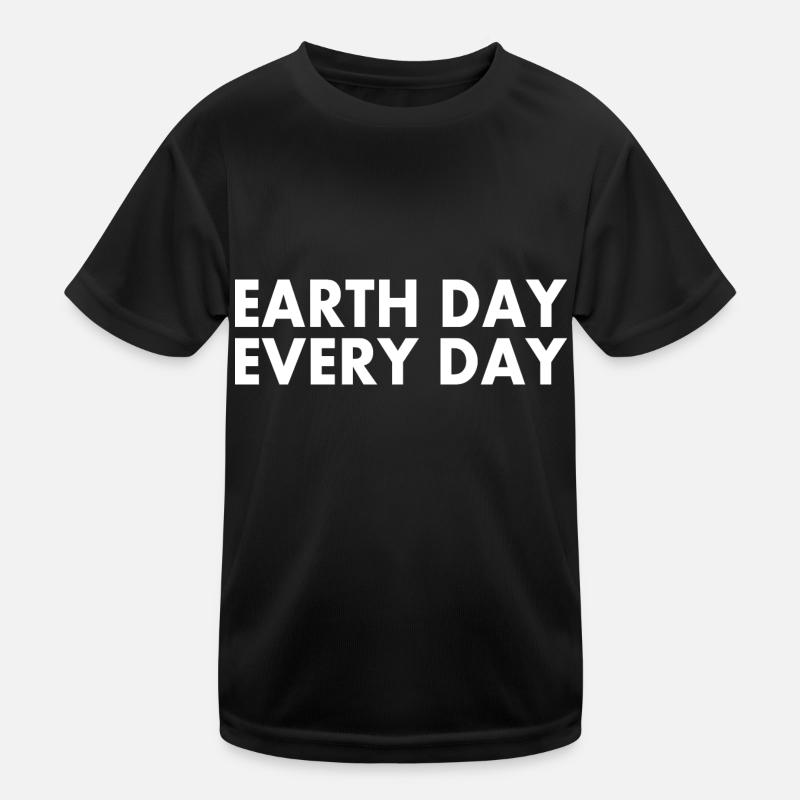 Earth day every day Kinder Funktions-T-Shirt