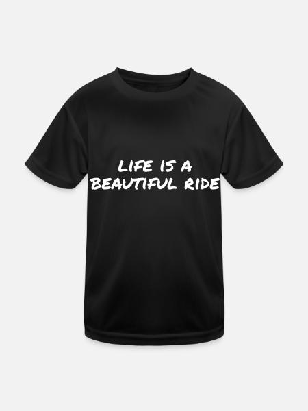 Life is a beautiful ride - Kids Functional T-Shirt - black - Front