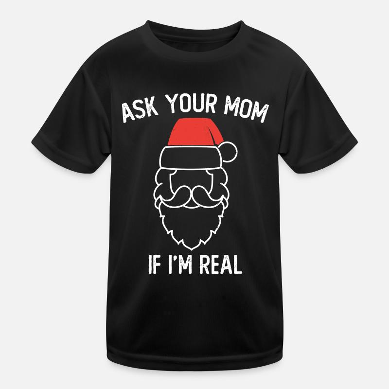 Fragen Sie Ihre Mutter, ob ich ein echtes Motiv für eine - Kinder Funktions-T-Shirt - Schwarz
