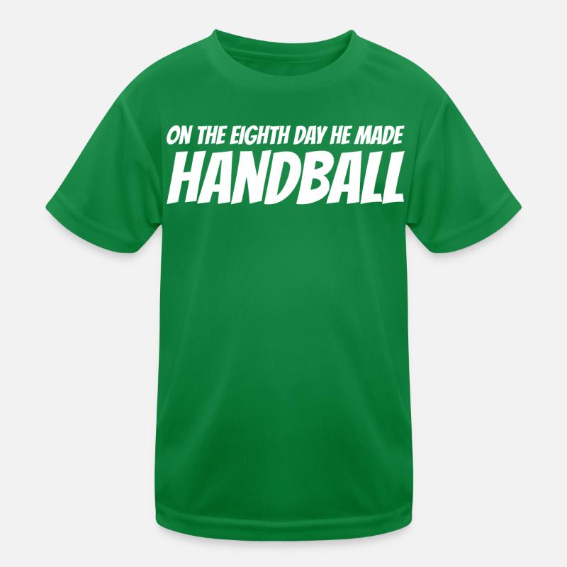 On the eighth day he made handball player Kids Functional T-Shirt