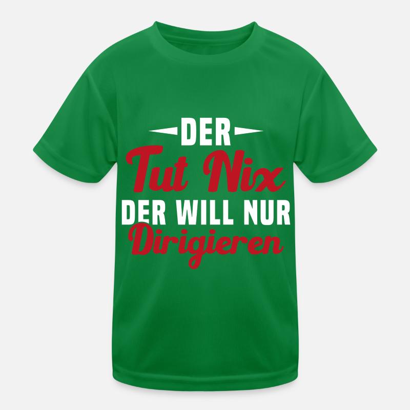 Der Tut Nix Der Will Nur Dirigieren Kinder Funktions-T-Shirt