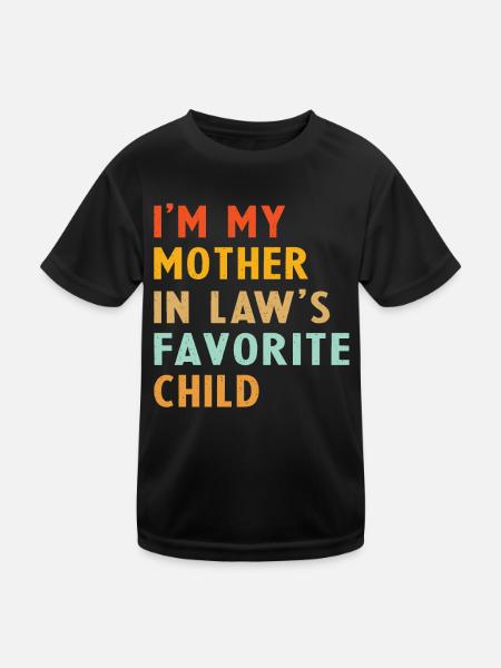 Ich bin das Lieblingskind meiner Schwiegermutter - Kinder Funktions-T-Shirt - Schwarz - Vorne