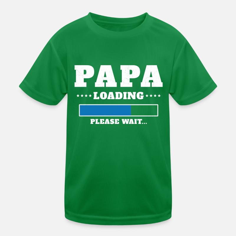 Loading Dad Please wait Kids Functional T-Shirt
