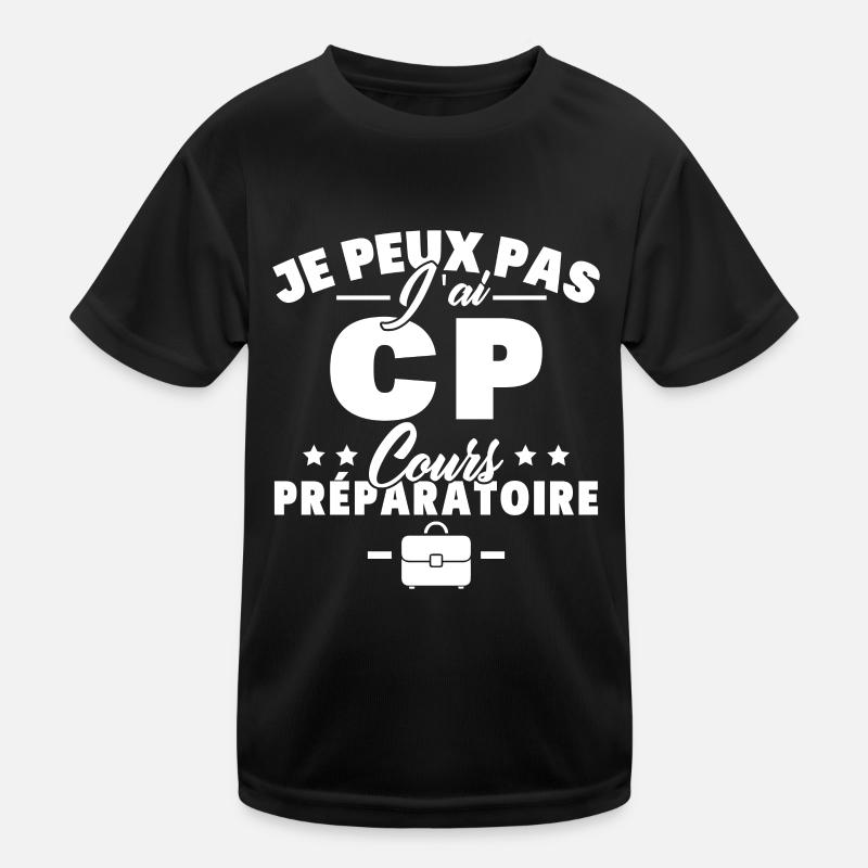 je peux pas j'ai CP rentréee des classes école T-shirt sport Enfant