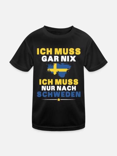 Ich Muss Gar Nix Ich Muss Nur Nach Schweden - Kinder Funktions-T-Shirt - Schwarz - Vorne
